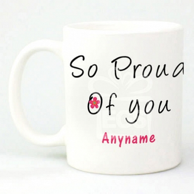 So Proud of you - Personalised Mugs